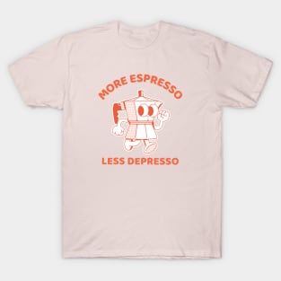 More Espresso Less Depresso, Moka Pot Orange Print T-Shirt